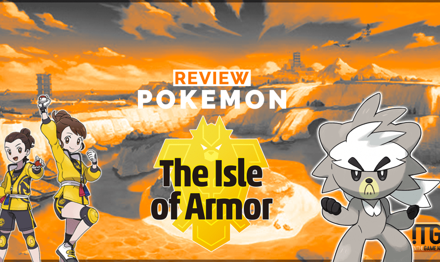Review: Pokémon Sword & Shield: The Isle of Armor